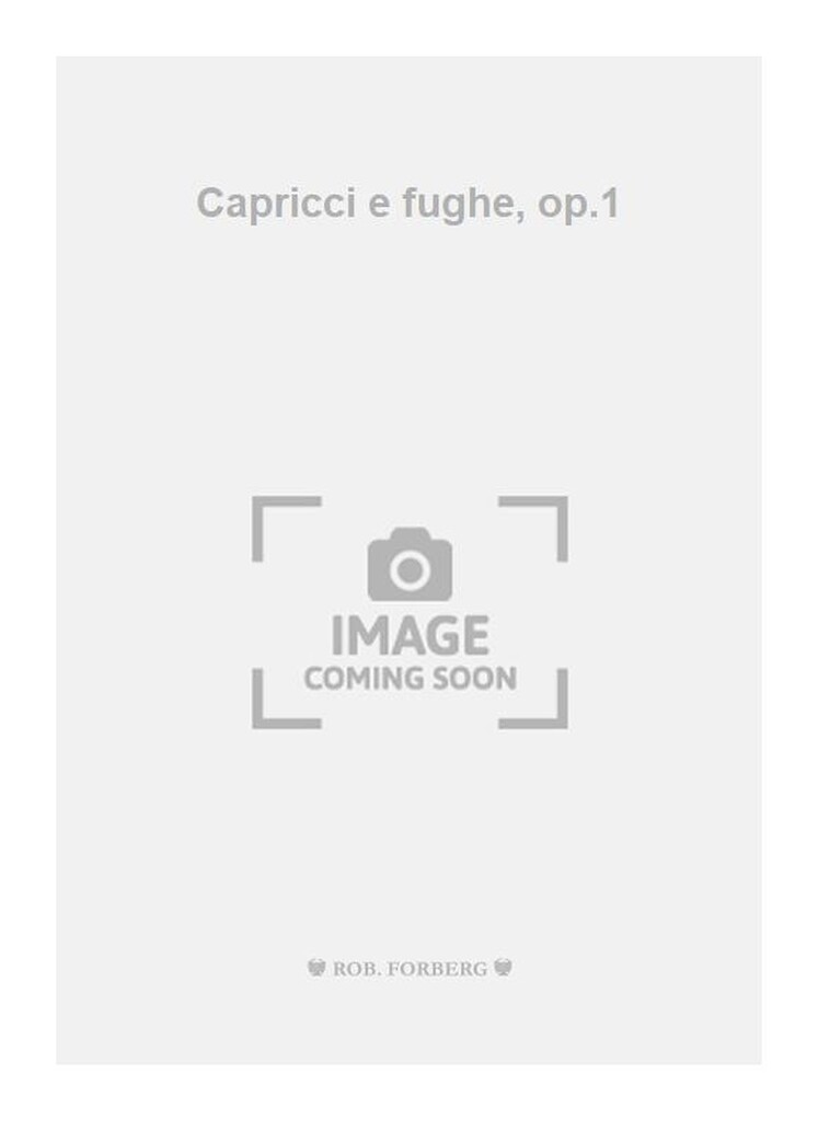Capricci e fughe, op.1